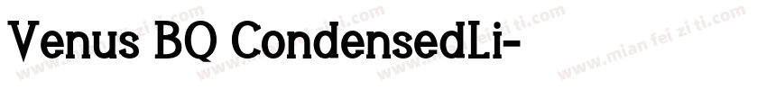 Venus BQ CondensedLi字体转换